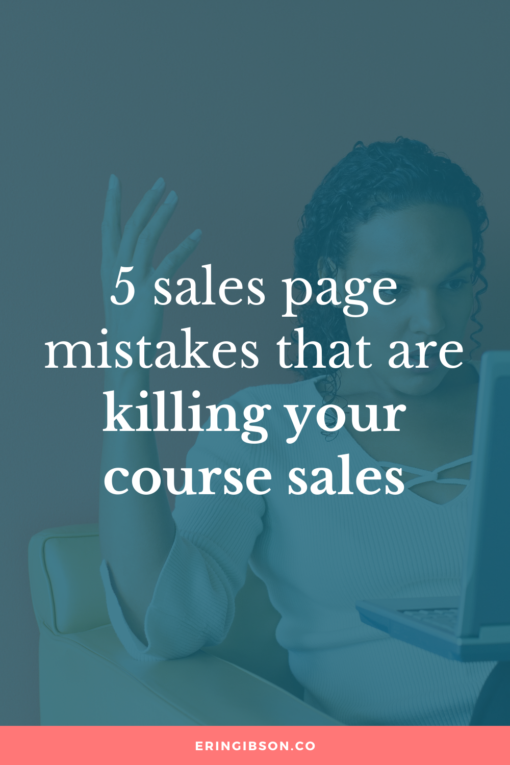 5 sales page mistakes that are killing your course sales
