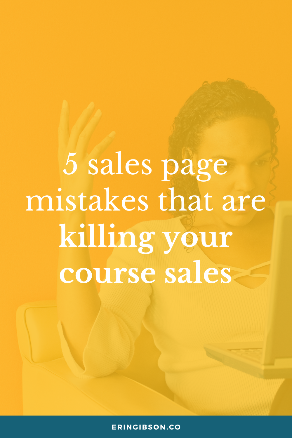 5 sales page mistakes that are killing your course sales