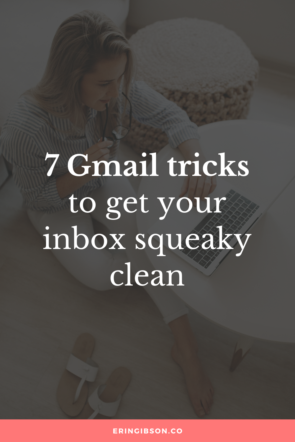 7 Gmail tricks to get your inbox squeaky clean