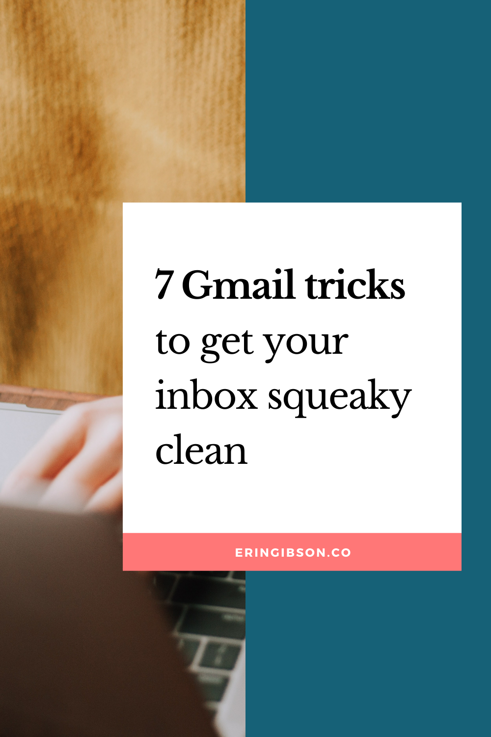 7 Gmail tricks to get your inbox squeaky clean