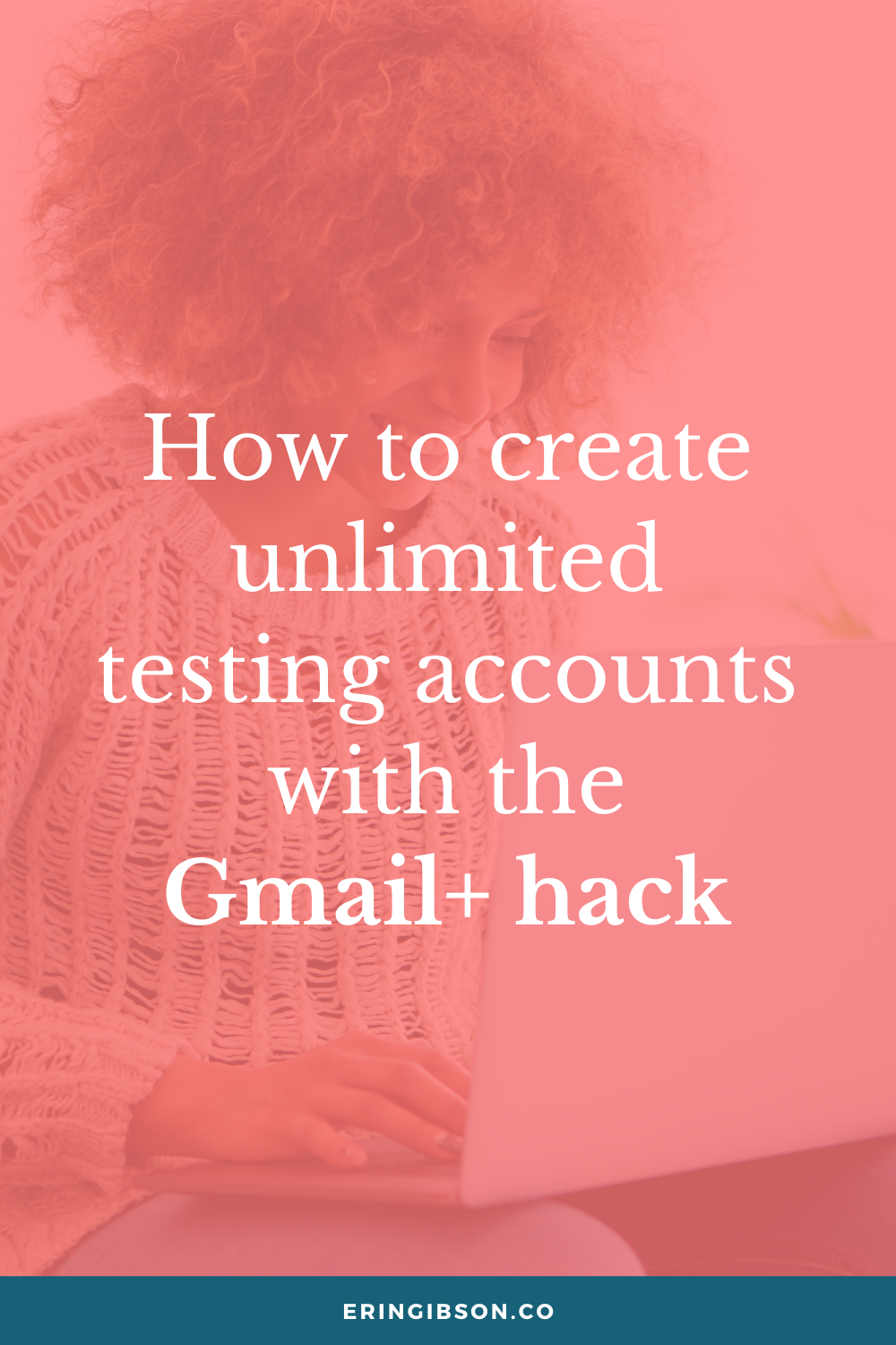 How to create unlimited email addresses with the Gmail+ hack